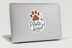 Pfote drauf! Vinyl-Sticker – wetterfest & rückstandslos 10x10cm