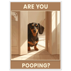 Dackel Wandbild mit Text ‚Are You Pooping?‘ – lustiges Hunde-Poster für Badezimmer, perfekt für Tierliebhaber.